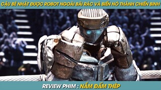 REVIEW PHIM ST | TÓM TẮT PHIM CẬU BÉ NHẶT ĐƯỢC ROBOT ĐẤU TẬP NGOÀI BÃI RÁC BIẾN NÓ THÀNH NGƯỜI HÙNG