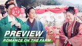 EP21 Preview | Romance on the Farm | 田耕纪 | iQIYI