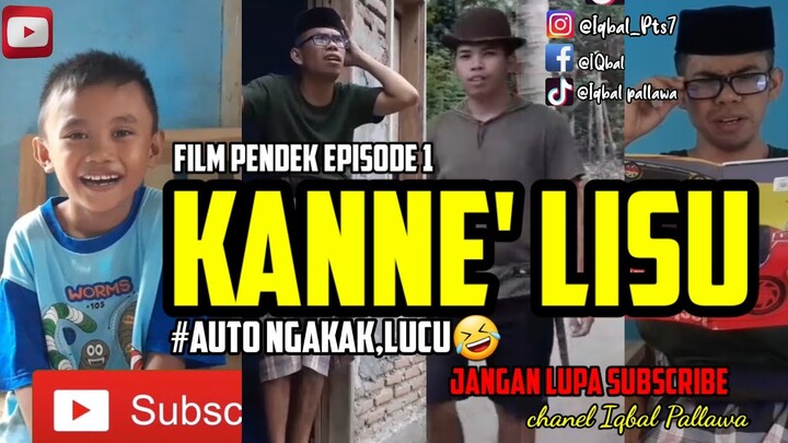 FILM PENDEK KANNE LISU - #AUTO NGAKAK LUCU || versi IQBAL PALLAWA