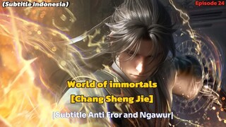 Ep_24 World of immortals [Chang Sheng Jie] Sub indo Terbaru