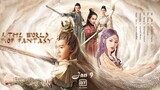 THE WORLD OF FANTASY EP10