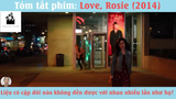 Review Phim Love,Rosie (P3) #ReviewPhimTinhCam