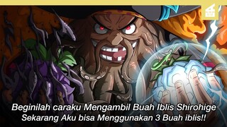 TERLALU GILA KUROHIGE SANGAT JENIUS!! Penjelasan Kurohige Bisa menduplikasi Buah Iblis