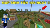 Thử Thách Sinh Tồn Khám Phá | MAP SURVIVAL 800 NGÀY | Trong Minecraft Pe..!!