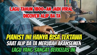 LAGU KLASIK TAHUN 1800AN, MENJADI VIRAL DICOVER ALIP BA TA ‼️