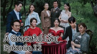 A Graceful Liar (2025) | Episode 12 | EngSub