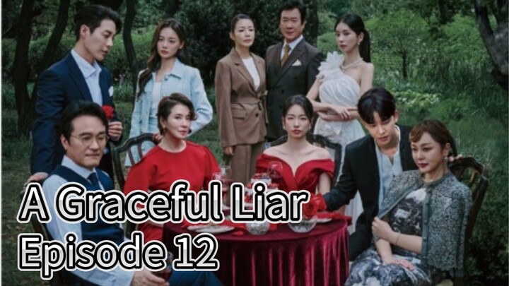 A Graceful Liar (2025) | Episode 12 | EngSub