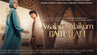Assalamualaikum Baitullah – SUBTITLE INDONESIA (2025)