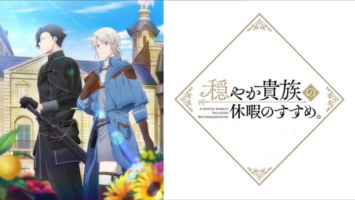 Odayaka Kizoku no Kyuuka no Susume Episode 1 Sub Indo