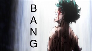 BANG! MHA AMV