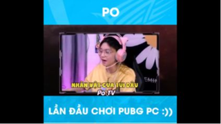 Po lần đầu chơi Pubg Pc