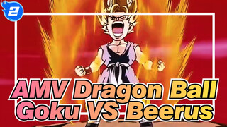 [AMV Dragon Ball] Dapat Berubah / Goku VS Beerus_2