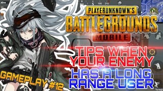 PUBG MOBILE - TIPS WHEN YOUR ENEMY HAS A LONG RANGE SHOOTER