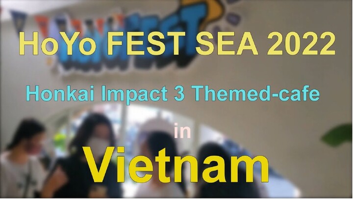 Dx Studio with HoYo FEST SEA 2022 - Honkai Imact 3 - Themed Cafe in Vietnam