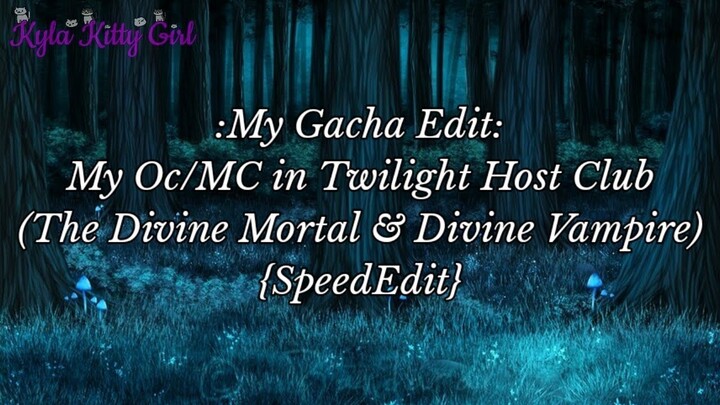 My Gacha Edit #63: My Oc/MC in Twilight Host Club (The Divine Mortal & Divine Vampire) {SpeedEdit}