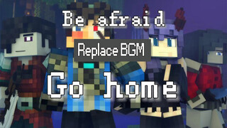 (เพลงประกอบเกม) เปลี่ยน Be afraid ใน Rainimator เป็น Go home