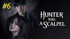 (2025) Episode 6 Hunter with a Scаlpel الترجمة العربية