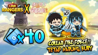 GACHA 40 TIKET COLLAB FIRE FORCE!! 🔥🔥 LINE RANGERS: FIRE FORCE TIE-UP EVENT!! (INDONESIA)