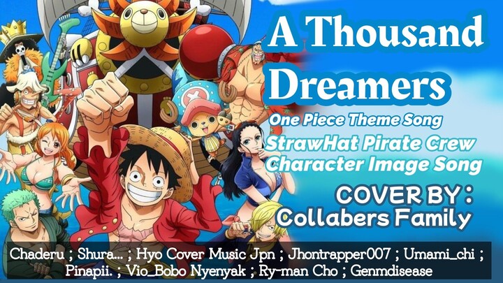 One Piece - A Thousand Dreamers - all Casting Crew Strawhat Song [UMAMI_CHI] x Collabers Family