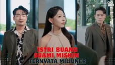Mereka tidak percaya kalau sudah jadi orang kaya - Istri Buang Suami Miskin Ternyata Miliuner