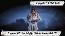 [ EPISODE 33 ] Legend Of The Misty Sword Immortal - 1080p Super Duper HD Sub Indo
