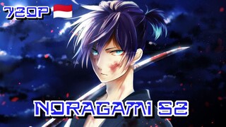 Noragami S2 - Eps 13 (END) Subtitle Bahasa Indonesia