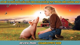 Review Phim ST | Cô Bé 10 Tuổi Giải Cứu Chú Heo Con Đáng Yêu Khỏi Bị Thịt Trong Đêm Giáng Sinh