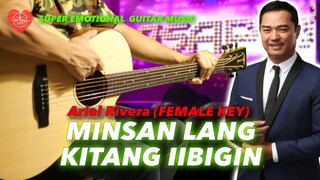 Minsan Lang Kitang Iibigin FEMALE KEY Ariel Rivera instrumental guitar karaoke cover with lyrics fn