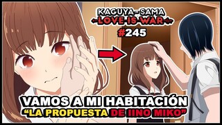 Kaguya Sama Love is War 245: 🥵SÍ, ¡DELICIOSO! LA PROPUESTA DE MIKO... / Análisis