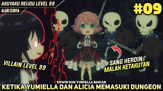 Ketika Sang Villain Mengajak Sang Heroin Masuk Dungeon Kegelapan‼️Akuyaku Reijou Level 99 Episode 9