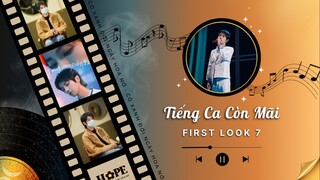 「VIETSUB TIẾNG CA CÒN MÃI - FIRST LOOK EP 7」