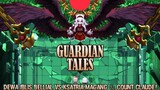 Epic Battle Dewa Iblis Bellial Vs Ksatria Magang Dan Count Claude |Guardian Tales Part 83