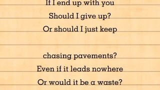 chasing pavements ,,lyrics-- can you like my first video please