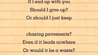 chasing pavements ,,lyrics-- can you like my first video please