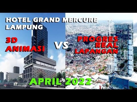 APA KABAR HOTEL GRAND MERCURE LAMPUNG APRIL 2022 | SEPULUH TAHUN PEMBANGUNAN DAN BELUM SELESAI JUGA