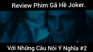 Review Phim Gã Hề Joker Với Những Câu Nói Ý Nghĩa Phần 2