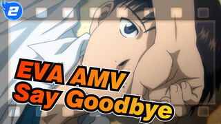 [EVA AMV] Today Say Goodbye to You at Dawn_2