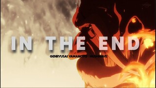 Bleach AMV/ ASMV - Yamamoto Shigekuni Genryusai || In the End