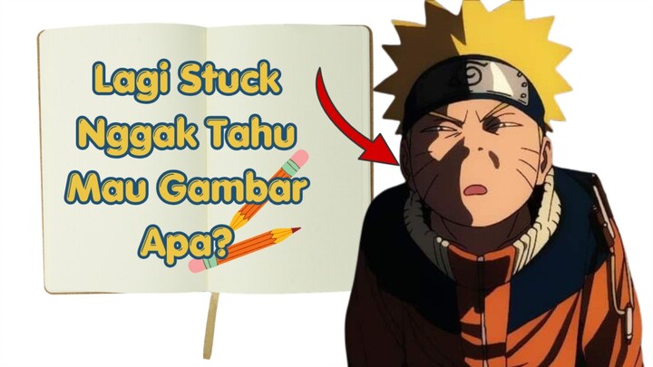 Buat kamu yang lagi stuck ngegambar🔥