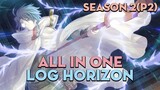 Tóm tắt phim "Log Horizon" | Season 2 ( P2 ) | AL Anime