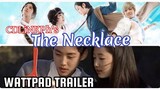 The Necklace Teaser (Tagalog Wattpad Novel)