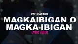 Magkaibigan O Magka-ibigan - Coeli San Luis | Gaya Sa Pelikula EP5 OST | Lyric Video [Eng Sub]