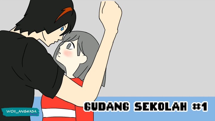#1 GUDANG SEKOLAH PART 1 - WOII ANGKASA ANIMATION