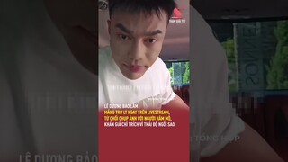 Lê Dương Bảo Lâm mắng trợ lý ngay trên livestream, từ chối chụp ảnh với người hâm mộ