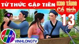 TỪ THỨC GẶP TIÊN - Phần 13 | Kho Tàng Phim Cổ Tích 3D - Cổ Tích Việt Nam Hay Mới Nhất 2023