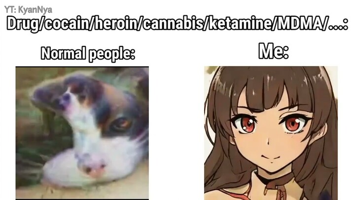 Me, People & Drug meme edit