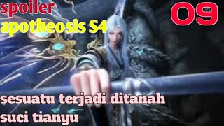 Spoiler Apotheosis S4 Part 9 : Sesuatu Terjadi Ditanah Suci Tianyu