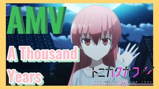 [Tonikaku Kawaii] AMV |《A Thousand Years》