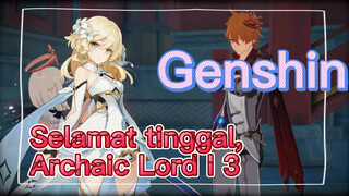 Selamat tinggal, Archaic Lord I 3