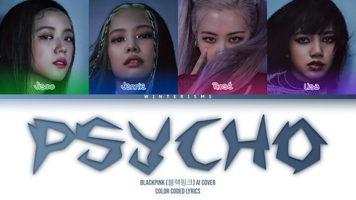 [COVER AI] BLACKPINK - PSYCHO / BABYMONSTER Benar-benar Saling Melengkapi